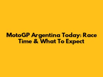 MotoGP Argentina Today: Race Time & What To Expect